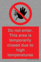do-not-enter-this-area-is-temporarily-closed-due-to-high-temperatures~